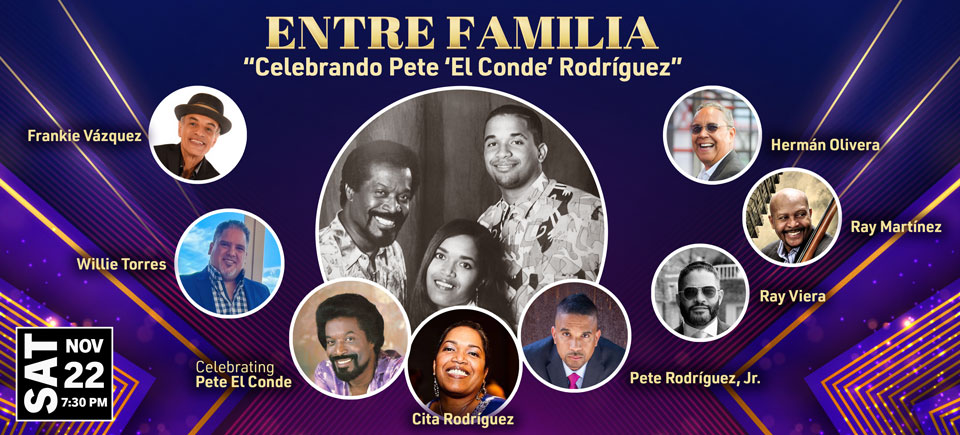 Entre Familia Celebrando Pete ‘El Conde’ Rodríguez