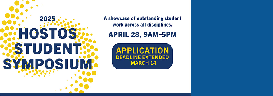 Deadline Extended, Apply Now for the Hostos Student Symposium