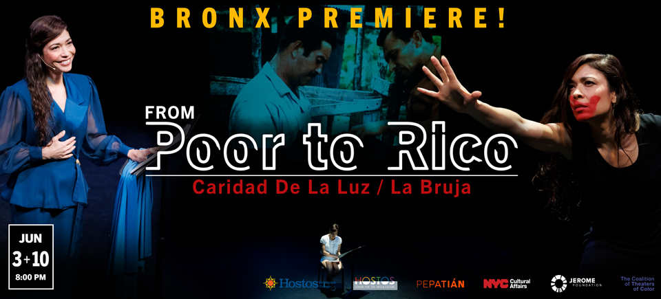 BRONX PREMIERE! FROM POOR TO RICO Written & Performed by Caridad De La Luz / La Bruja