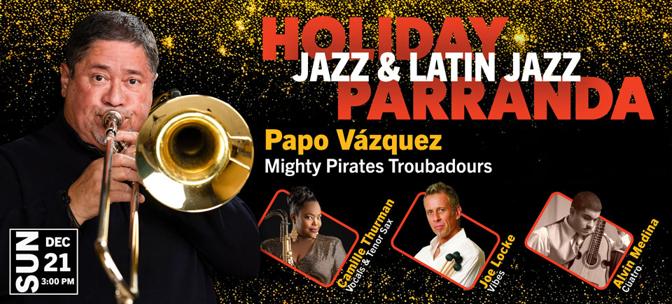 Papo Vázquez’ HOLIDAY JAZZ & LATIN JAZZ PARRANDA