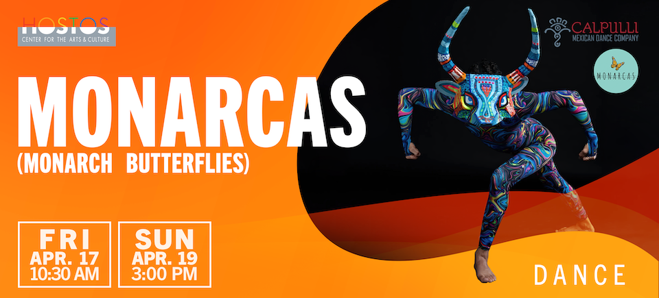  Hostos Center proudly presents Calpulli Mexican Dance Company’s “Monarcas”