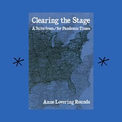 Clearing the Stage: A Suite from/for Pandemic Times